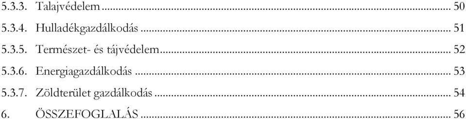 5.3.5. Természet- és tájvédelem... 52 5.3.6.