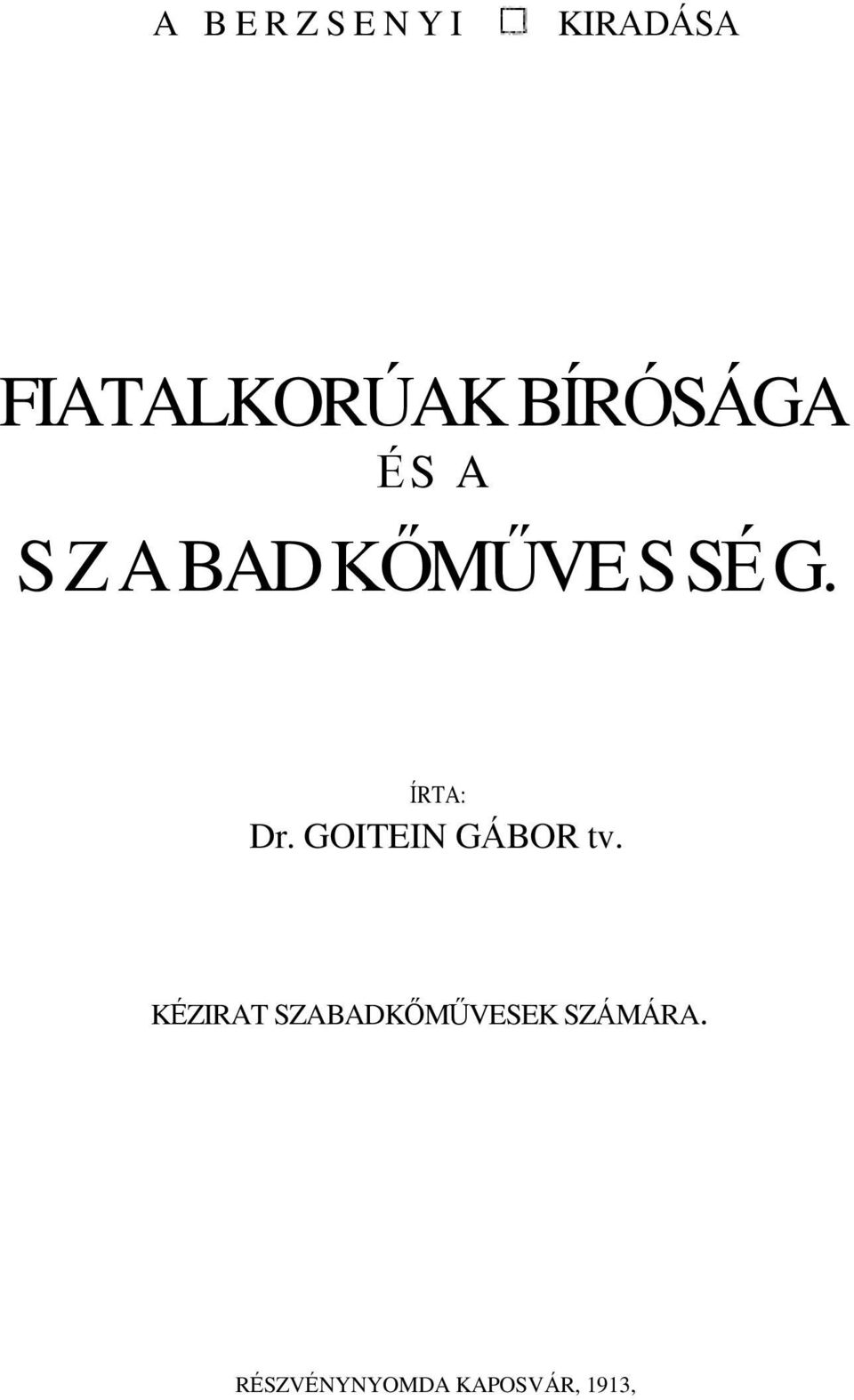 ÍRTA: Dr. GOITEIN GÁBOR tv.