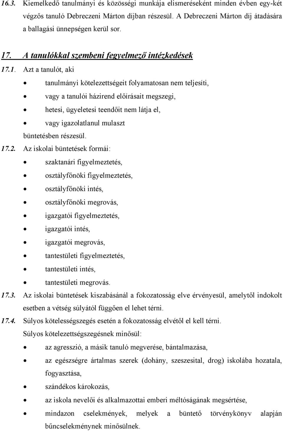 . A tanulókkal szembeni fegyelmező intézkedések 17