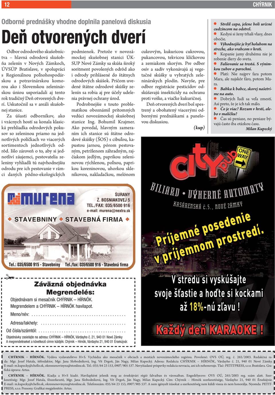 Uskutočnil sa v areáli skušobnej stanice.
