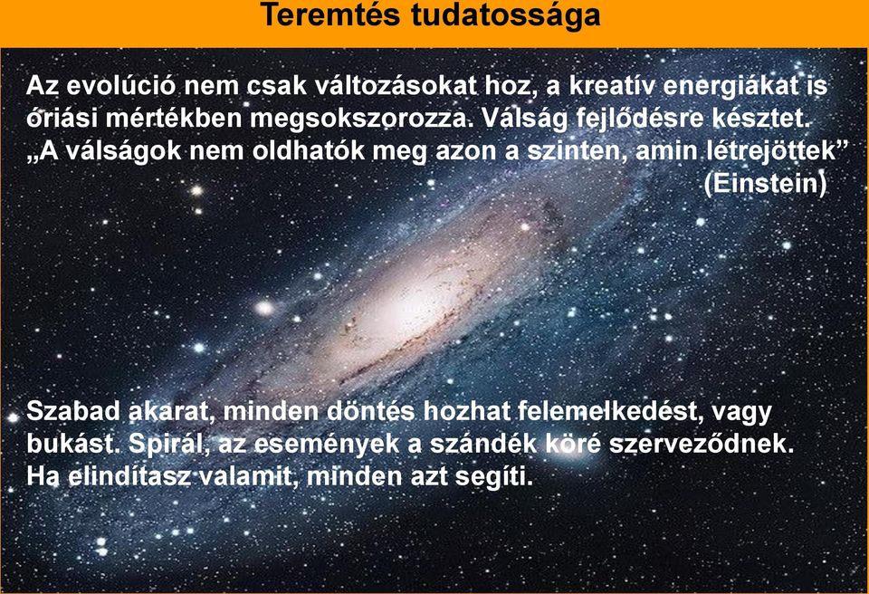 Válság fejlődésre késztet.