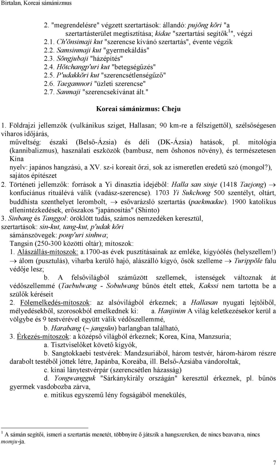 Sanmaji "szerencsekívánat ált." Koreai sámánizmus: Cheju 1.