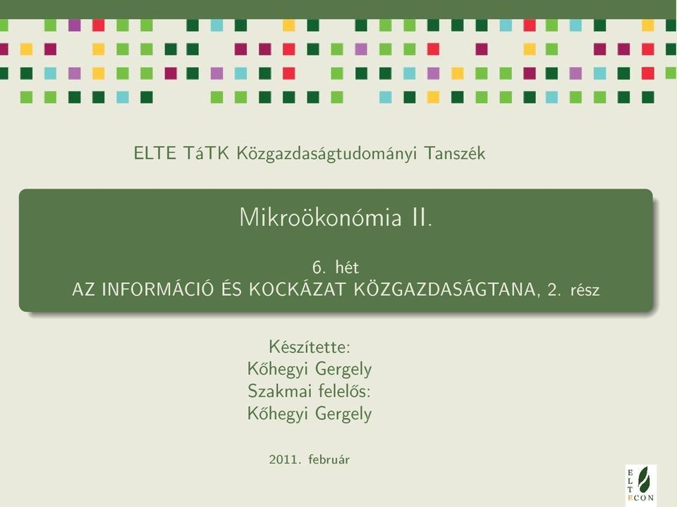 AZ INFORMÁCIÓ ÉS KOCKÁZAT