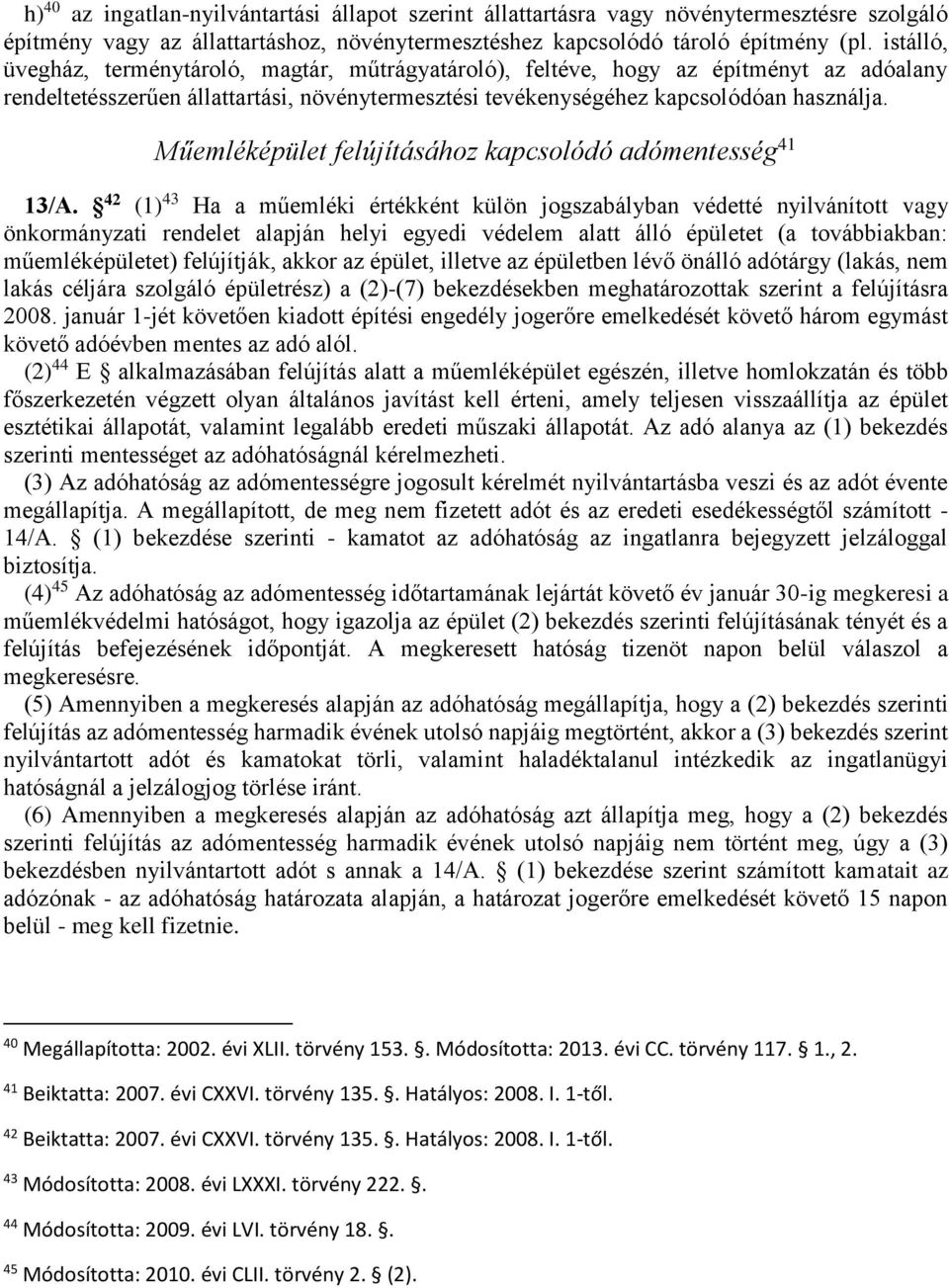 Műemléképület felújításához kapcsolódó adómentesség 41 13/A.