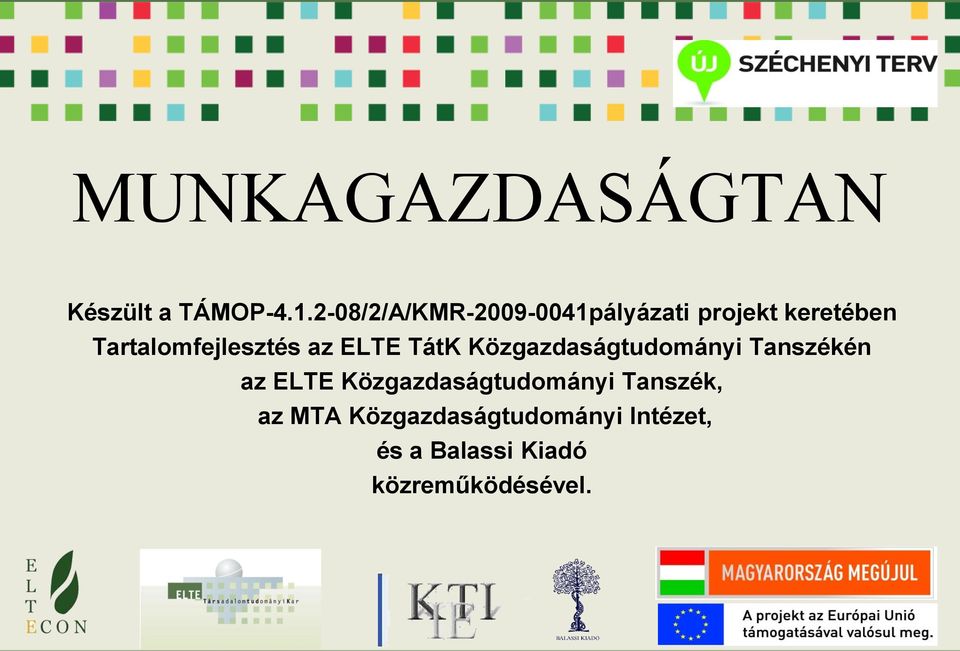 Tartalomfejlesztés az ELTE TátK Közgazdaságtudományi Tanszékén az