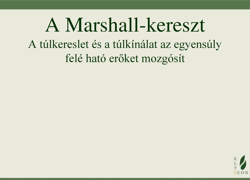 túlkínálat az