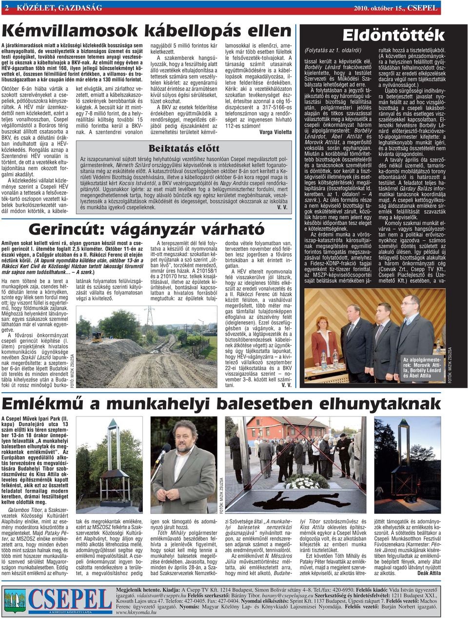 rendszeresen tetemes anyagi veszteséget is okoznak a kábeltolvajok a BKV-nak.
