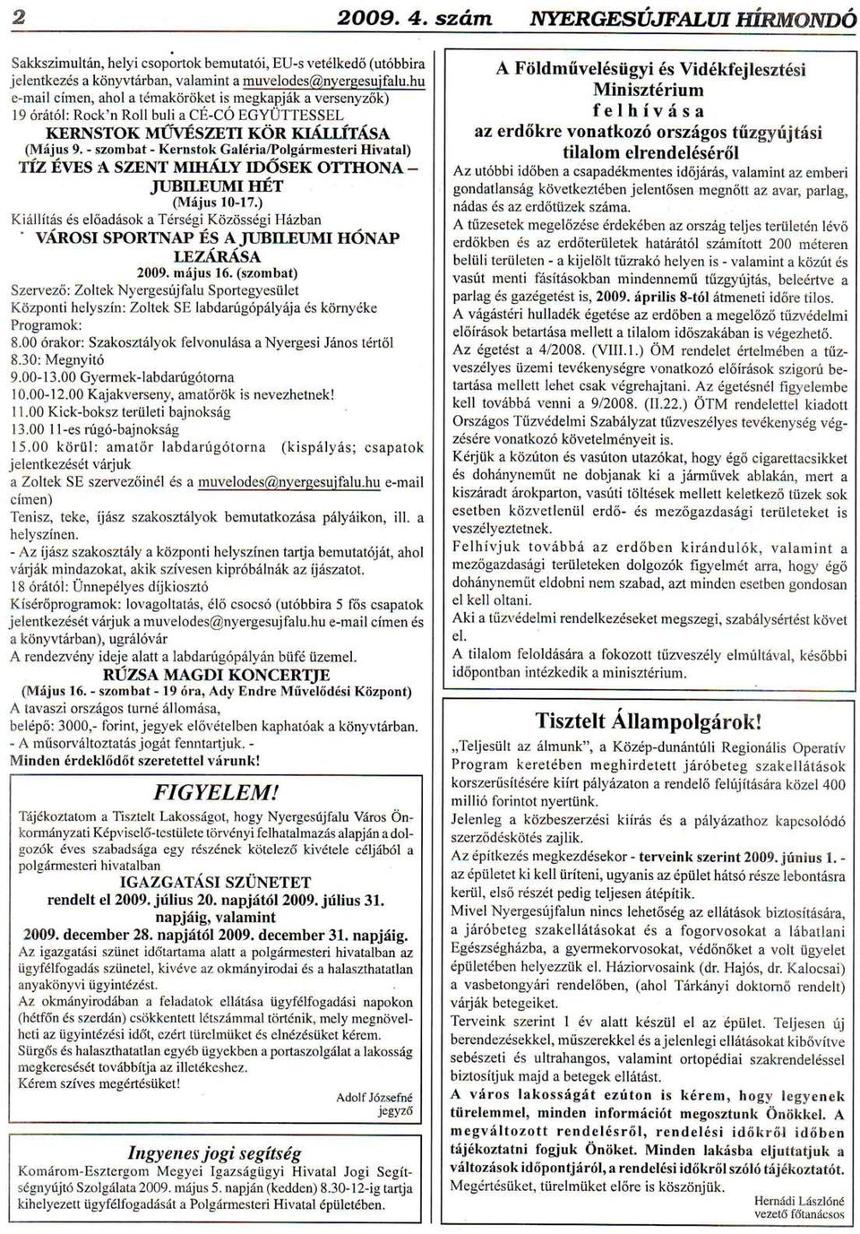 - szombat - Kernstok Gal6ria/Polgirmesteri Hivatal) rfz nvss A SANT MrrIr(rY ID6SEK otthona - JruBrr'FUMIIET (Mr{jus 10-17.
