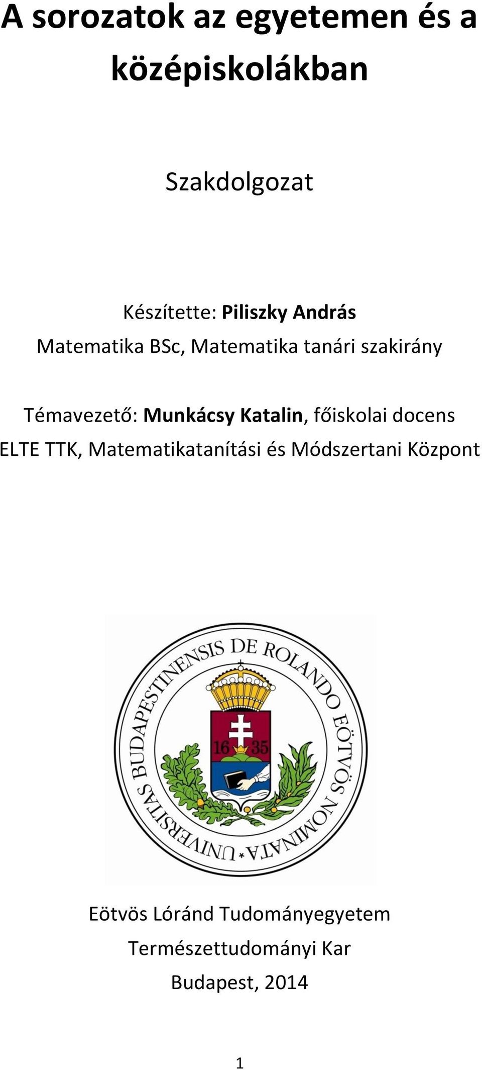 Munkácsy Katalin, főiskolai docens ELTE TTK, Matematikatanítási és