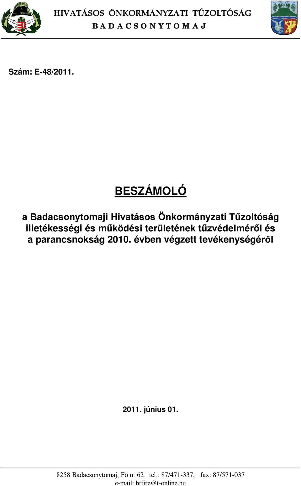 területének tűzvédelméről és a parancsnokság 2010. évben végzett tevékenységéről 2011.