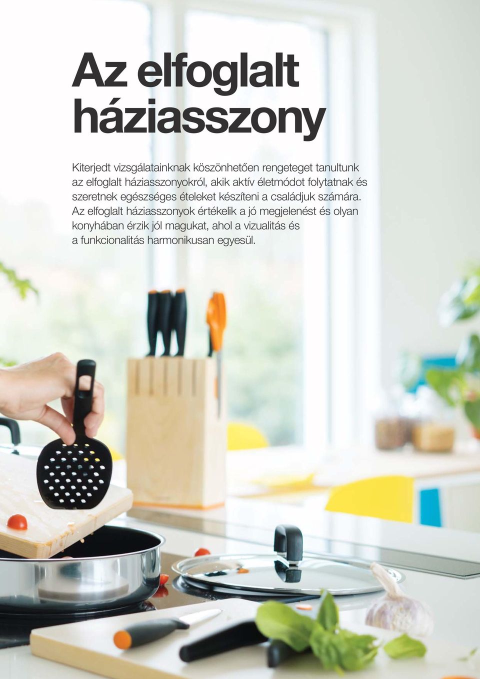 ételeket készíteni a családjuk számára.