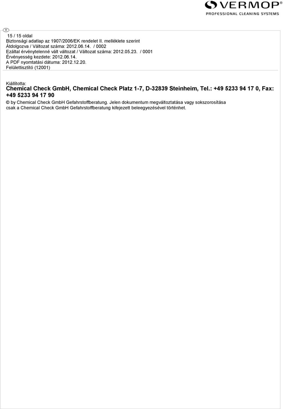 : +49 5233 94 17 0, Fax: +49 5233 94 17 90 by Chemical Check GmbH