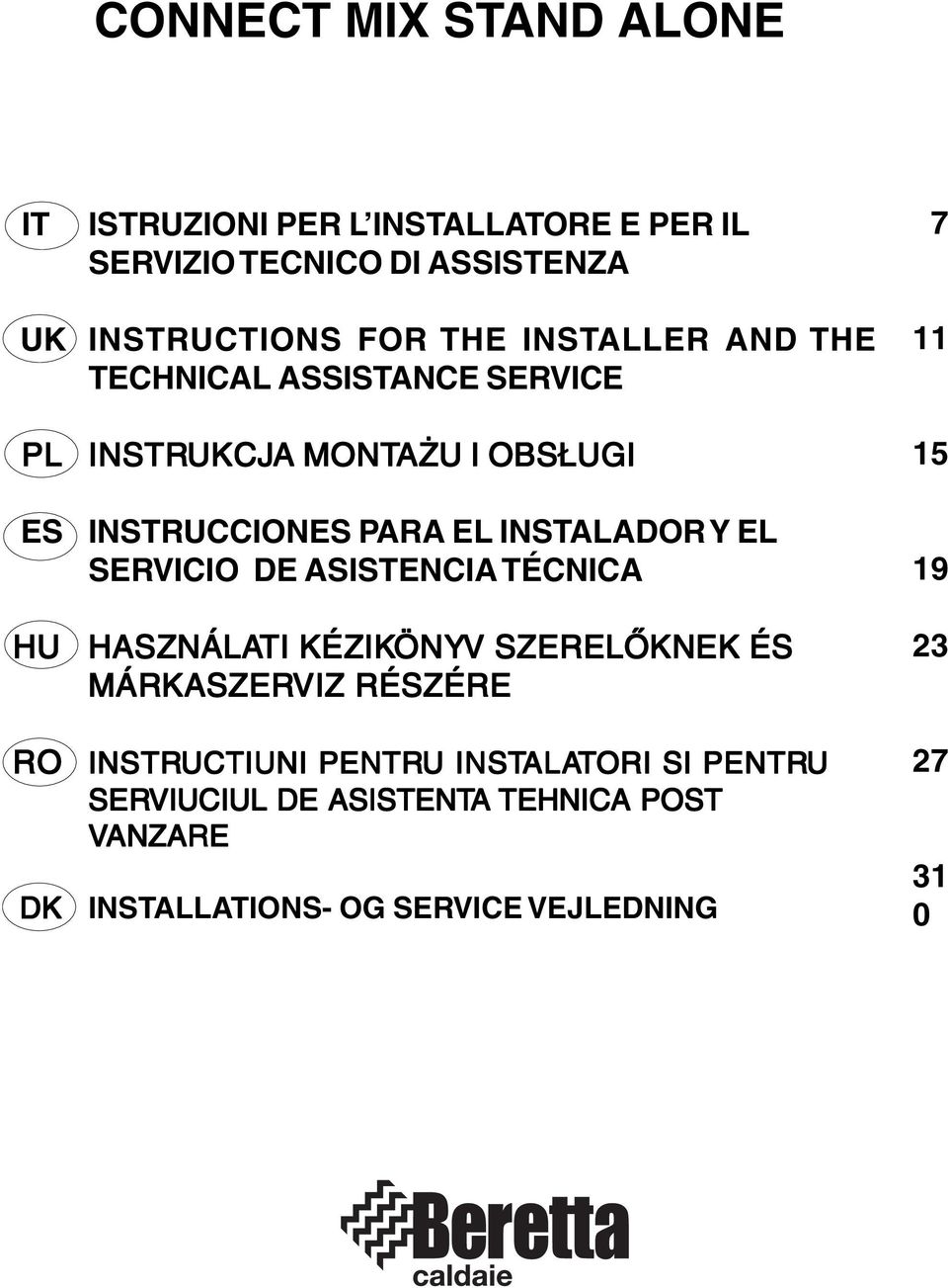 INSTALADOR Y EL SERVICIO DE ASISTENCIA TÉCNICA HASZNÁLATI KÉZIKÖNY ÖNYV SZERELŐKNEK ÉS MÁRKASZERVIZ RÉSZÉRE INSTRUCTIUNI