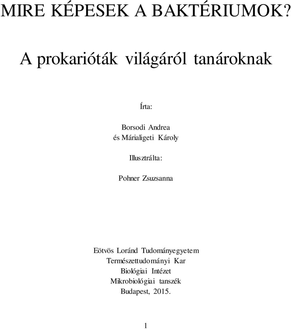 Márialigeti Károly Illusztrálta: Pohner Zsuzsanna Eötvös