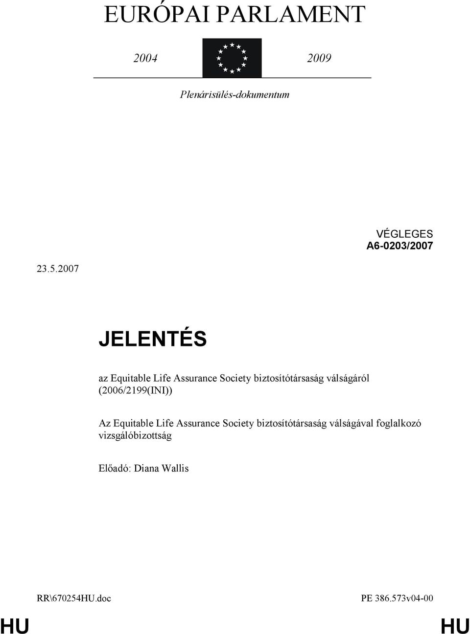 (2006/2199(INI)) Az Equitable Life Assurance Society biztosítótársaság