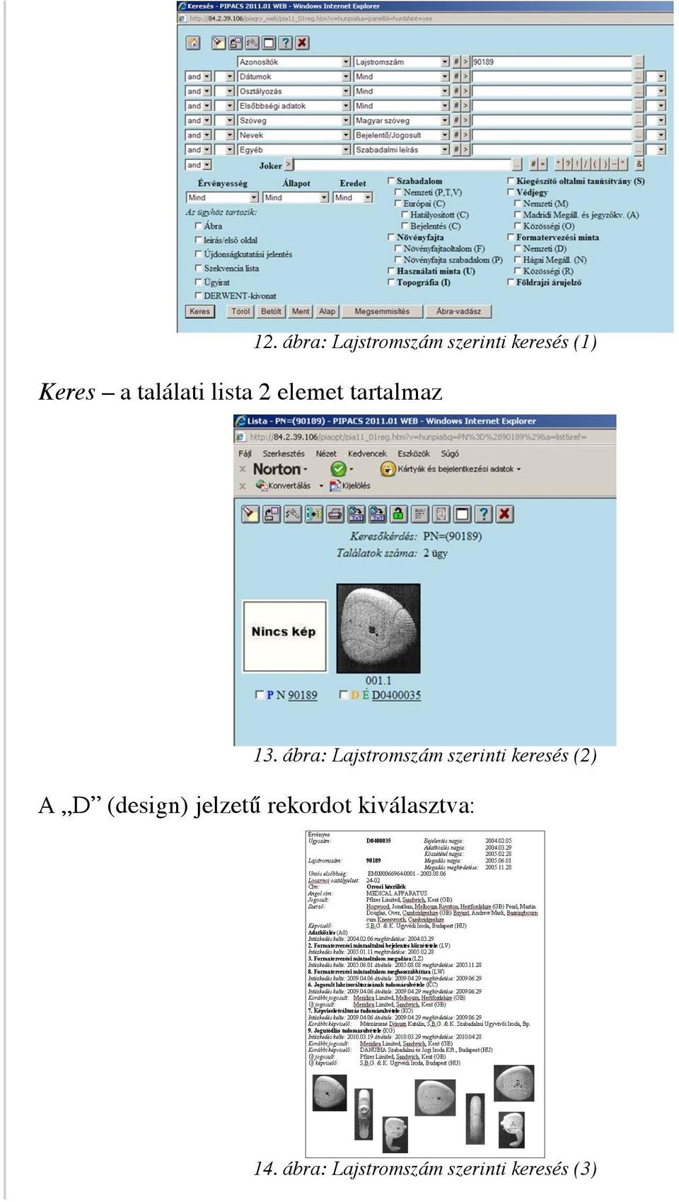 ábra: Lajstromszám szerinti keresés (2) A D (design)