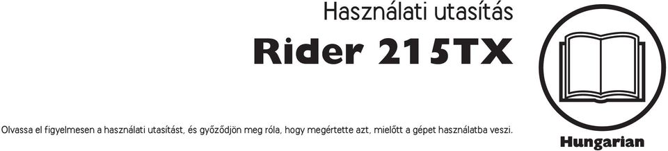 gyœzœdjön meg róla, hogy megértette azt,