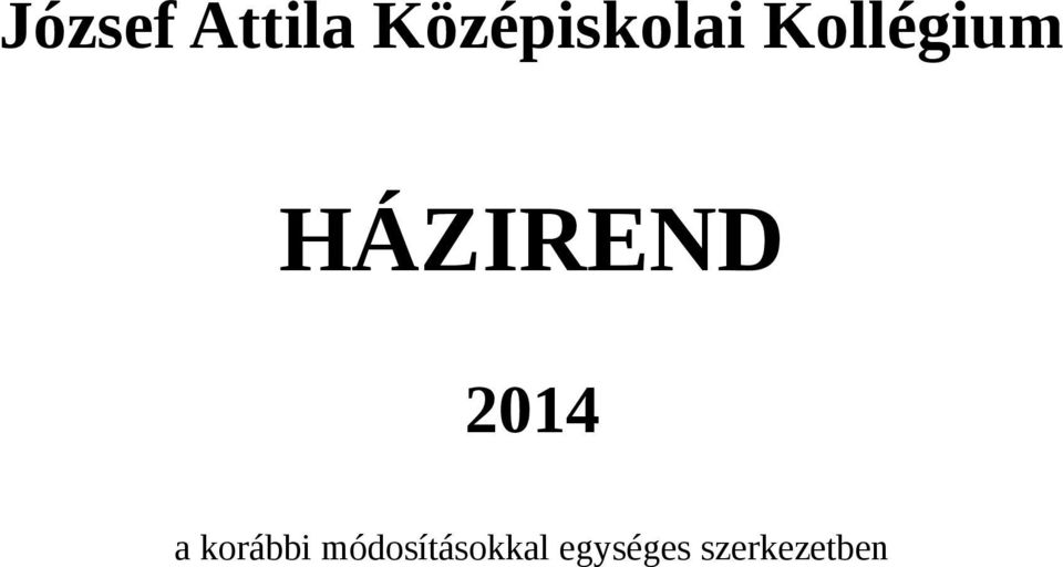 HÁZIREND 2014 a korábbi