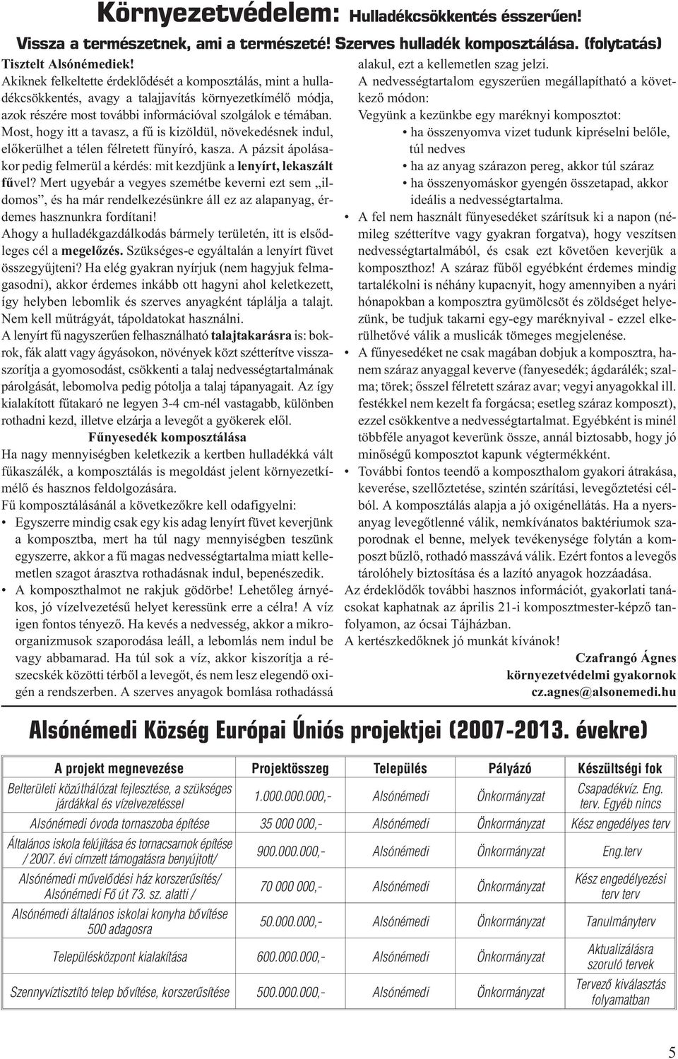 most további információval szolgálok e témában.