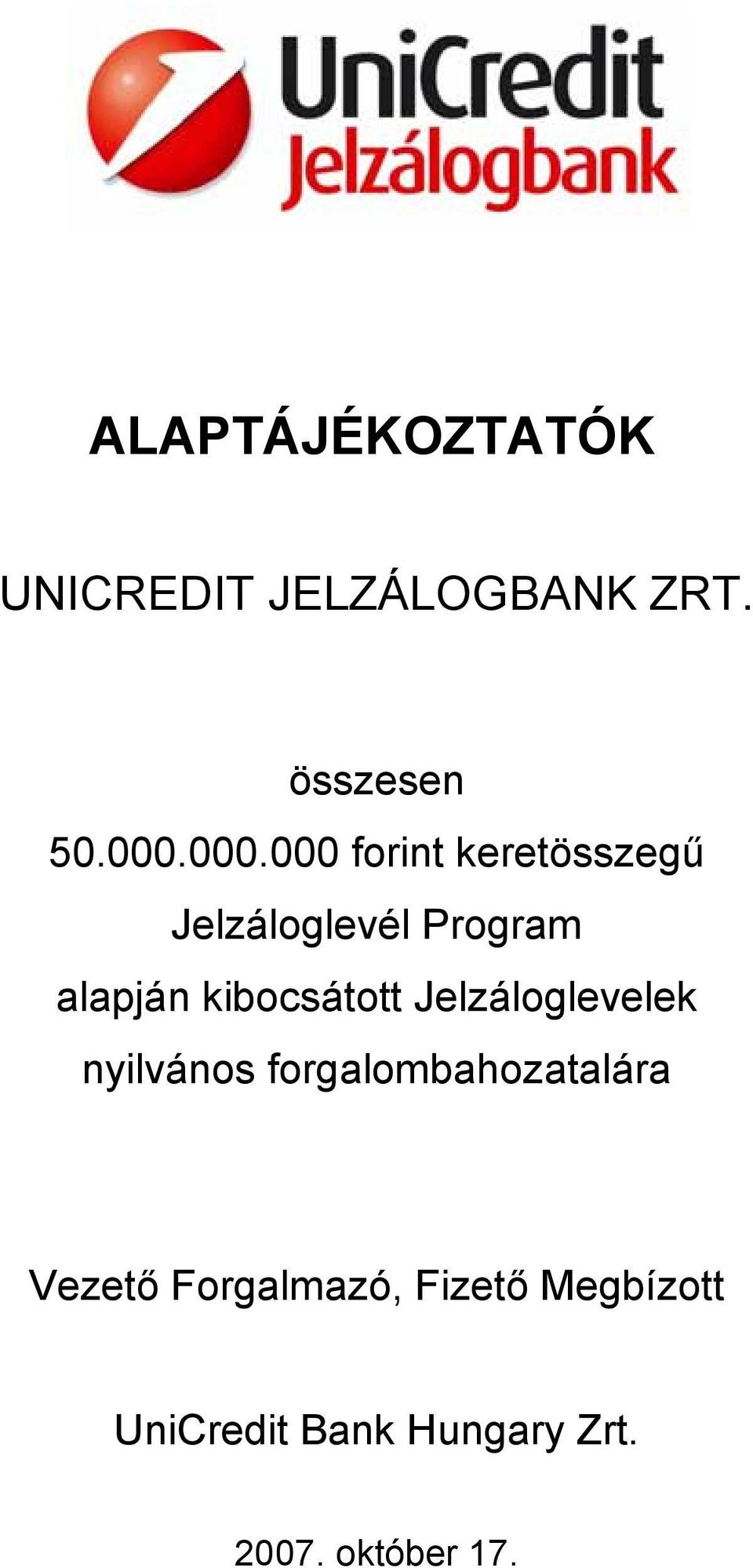 kibocsátott Jelzáloglevelek nyilvános forgalombahozatalára