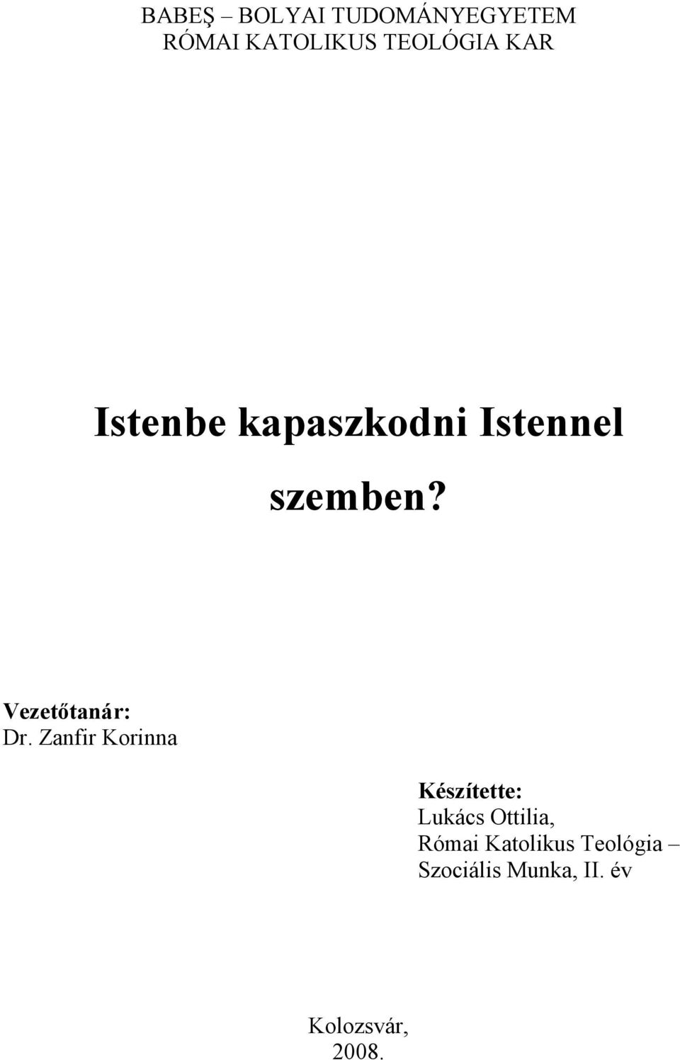 Vezetőtanár: Dr.