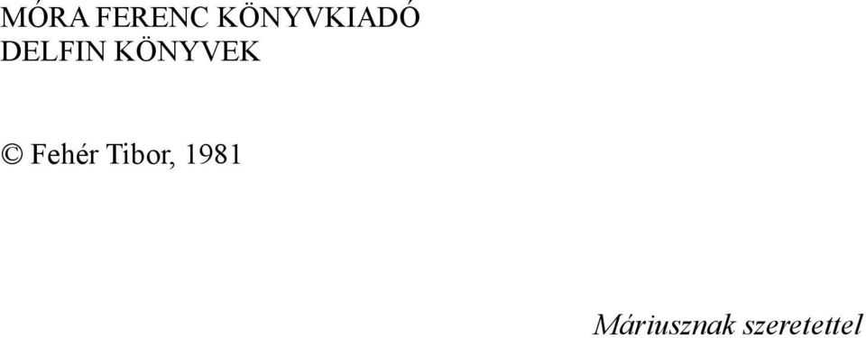 KÖNYVEK Fehér