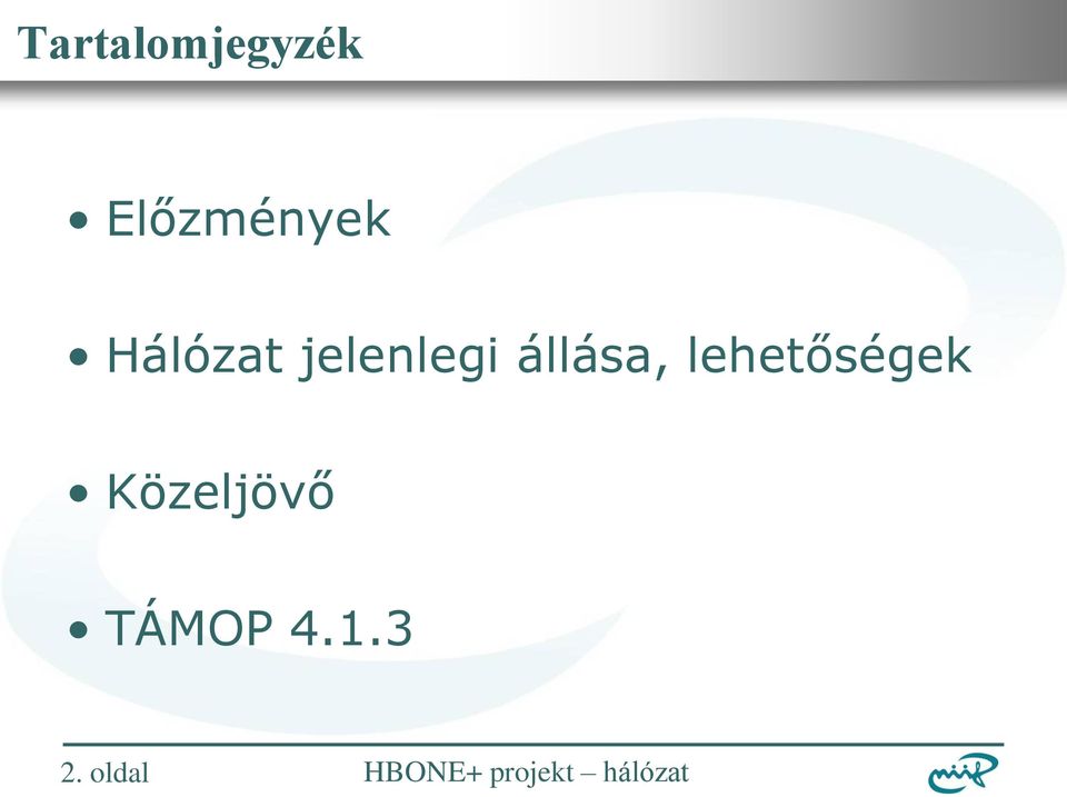 jelenlegi állása,