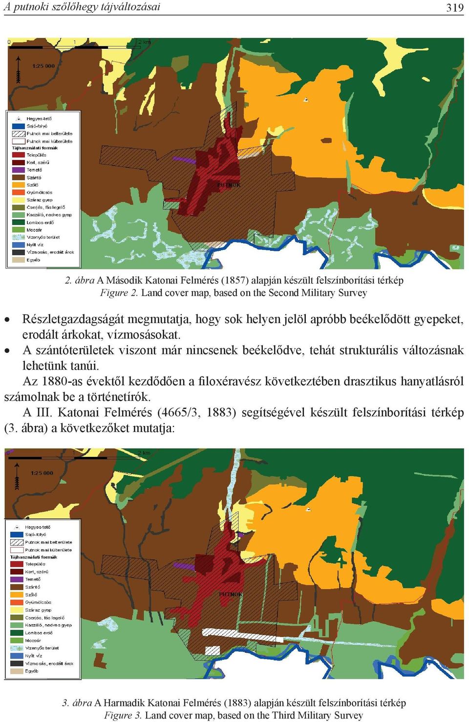 A szántóterületek viszont már nincsenek beékelődve, tehát strukturális változásnak lehetünk tanúi.