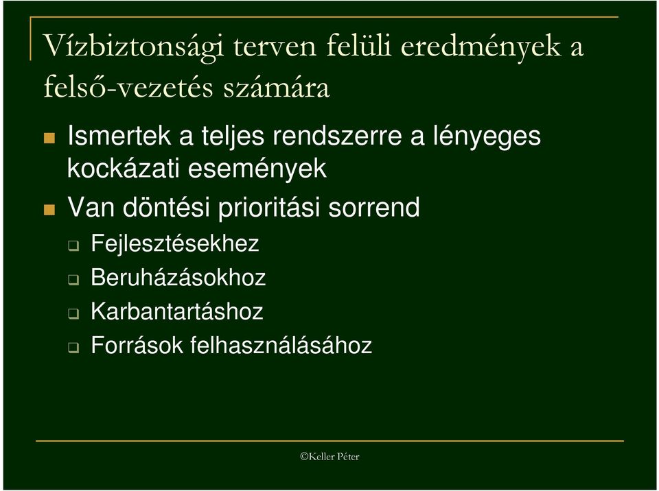 kockázati események Van döntési prioritási sorrend