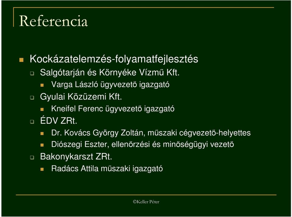Kneifel Ferenc ügyvezetı igazgató ÉDV ZRt. Dr.