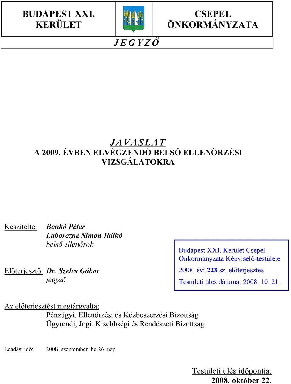 Szeles Gábor jegyző Budapest XXI. Kerület Csepel Önkormányzata Képviselő-testülete 2008. évi 228 sz.