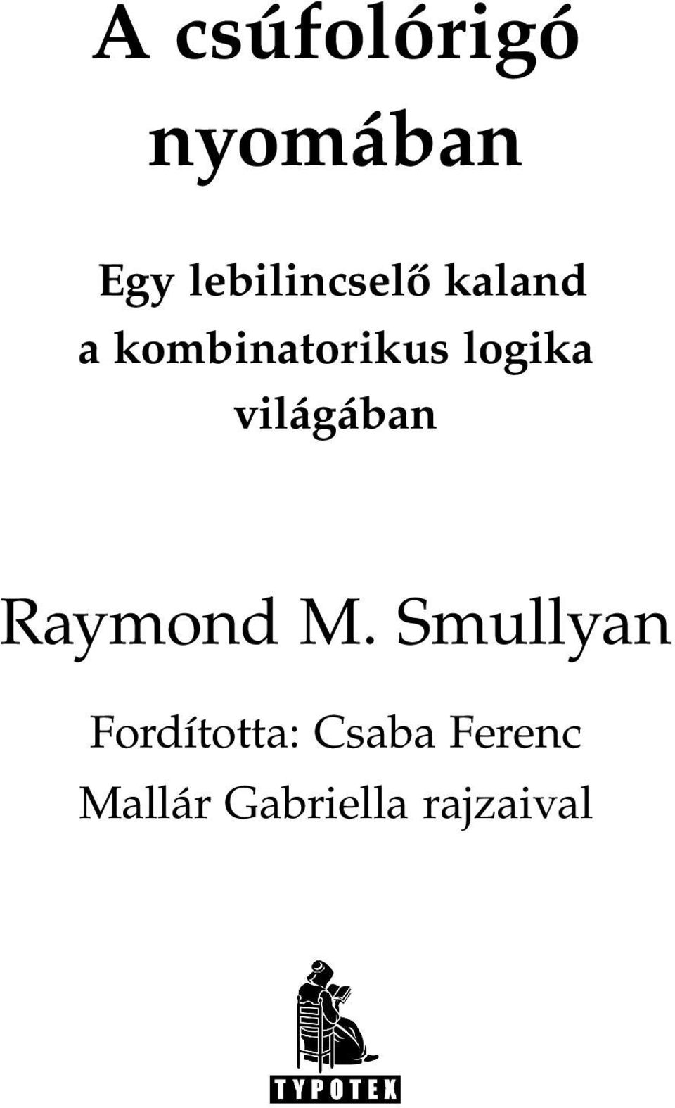 logika világában Raymond M.