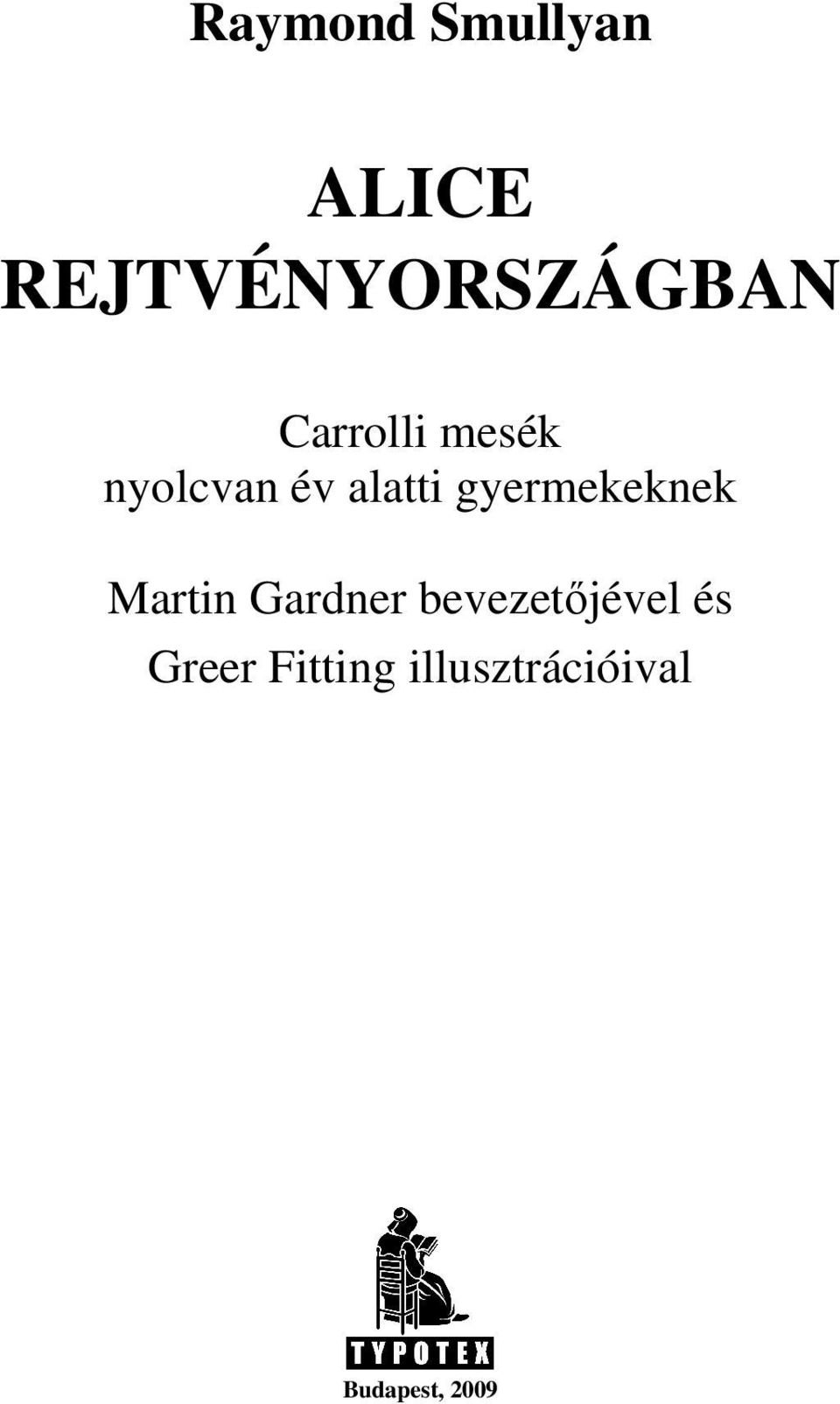 gyermekeknek Martin Gardner bevezetıjével