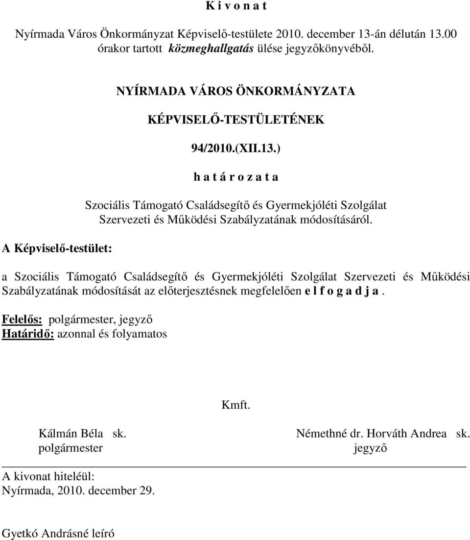 Szabályzatának módosításáról.