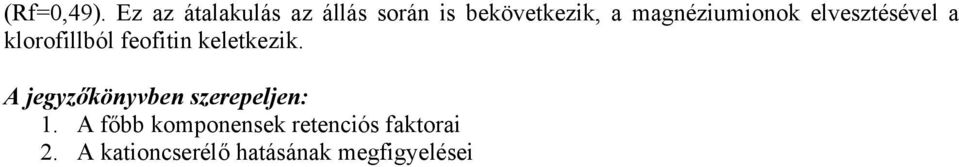 magnéziumionok elvesztésével a klorofillból feofitin