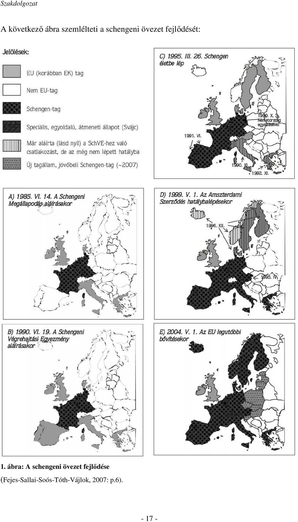 ábra: A schengeni övezet fejlıdése