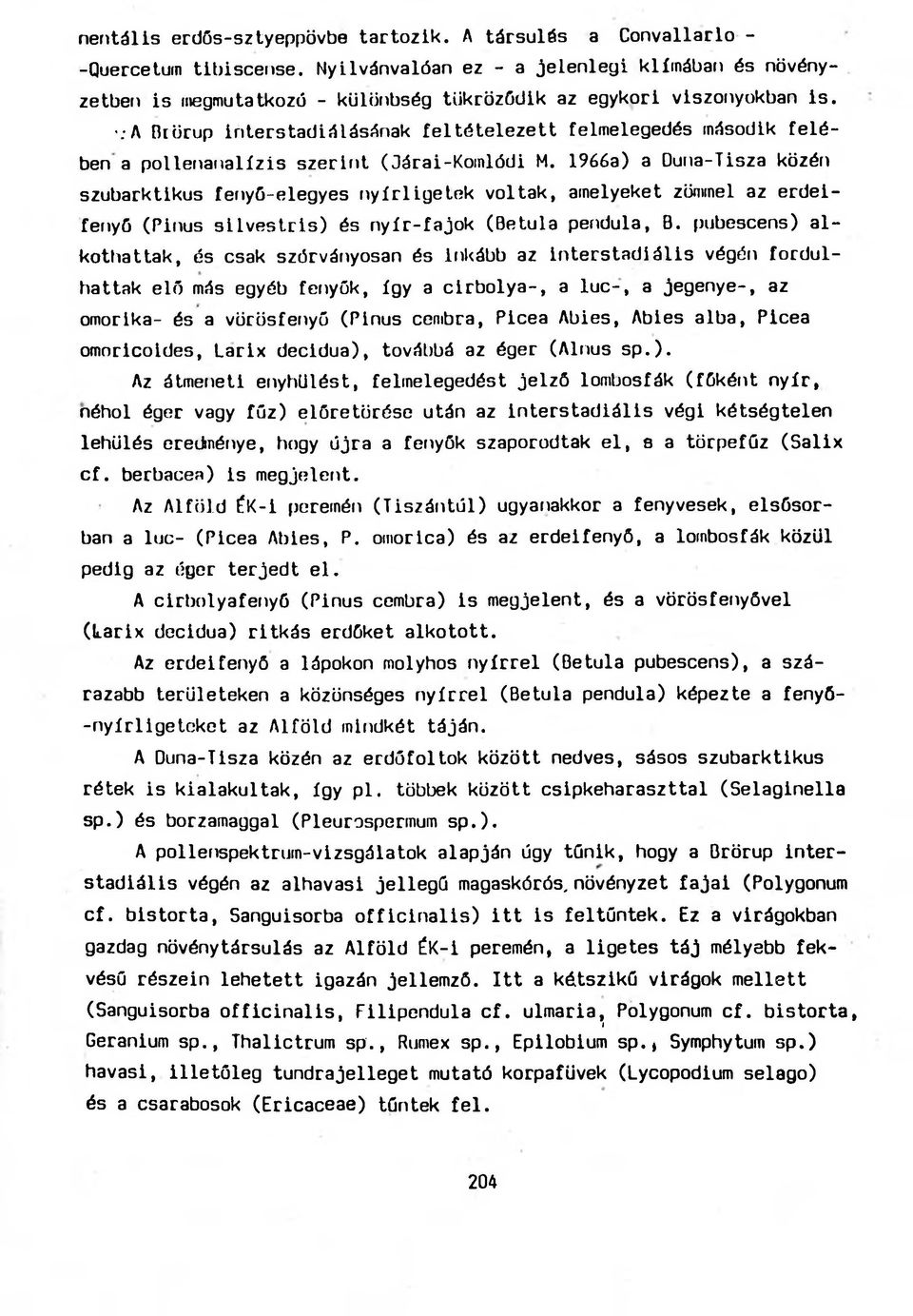 -A Otürup interstadiálásának feltételezett felmelegedés második felében a pollenanalízis szerint (Járai-Komlódi M.