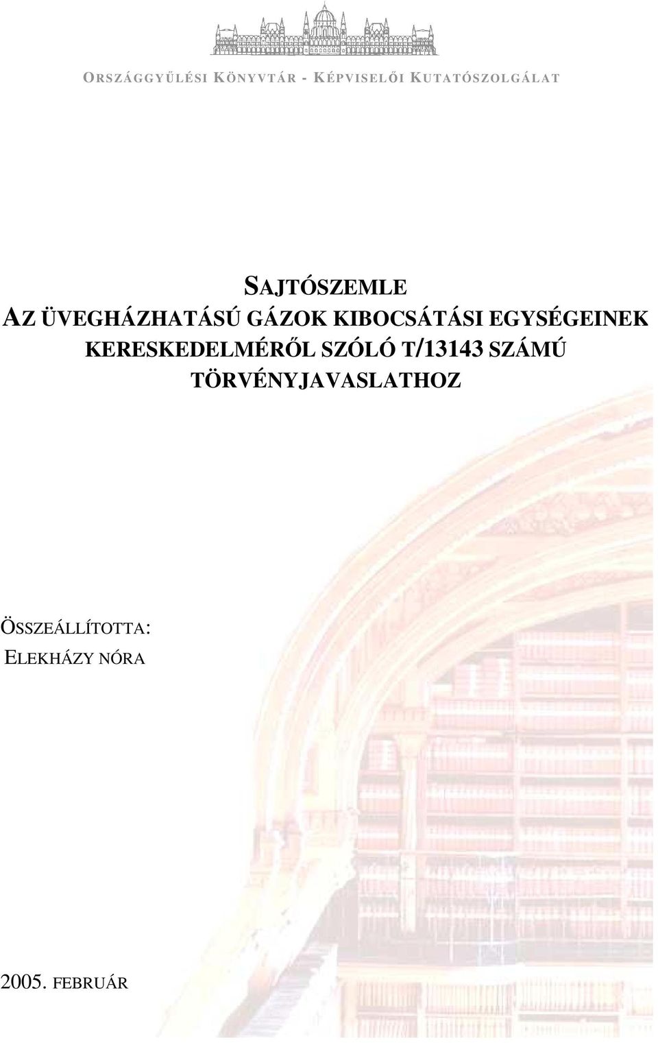 KIBOCSÁTÁSI EGYSÉGEINEK KERESKEDELMÉRİL SZÓLÓ T/13143