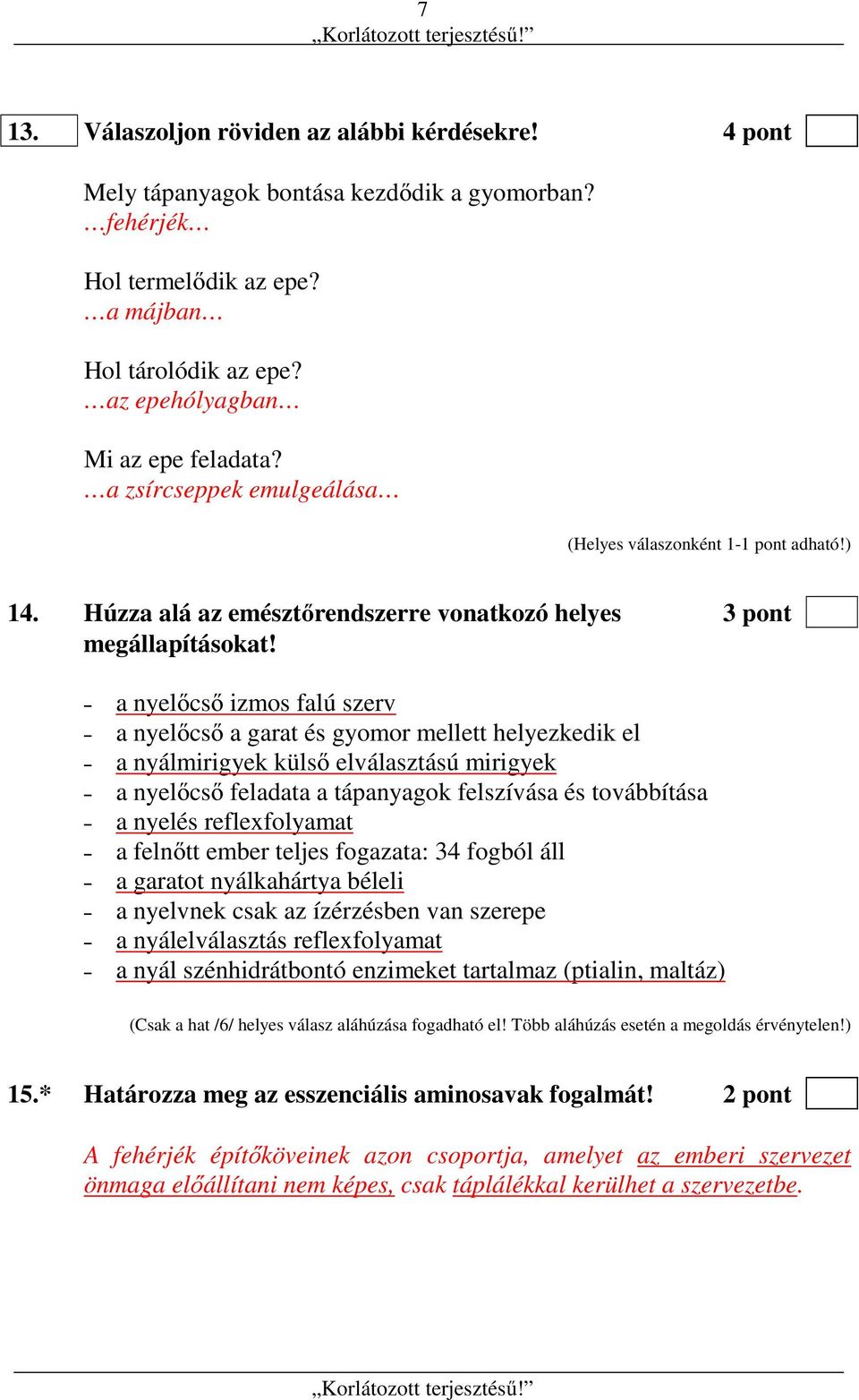 a nyelőcső izmos falú szerv a nyelőcső a garat és gyomor mellett helyezkedik el a nyálmirigyek külső elválasztású mirigyek a nyelőcső feladata a tápanyagok felszívása és továbbítása a nyelés