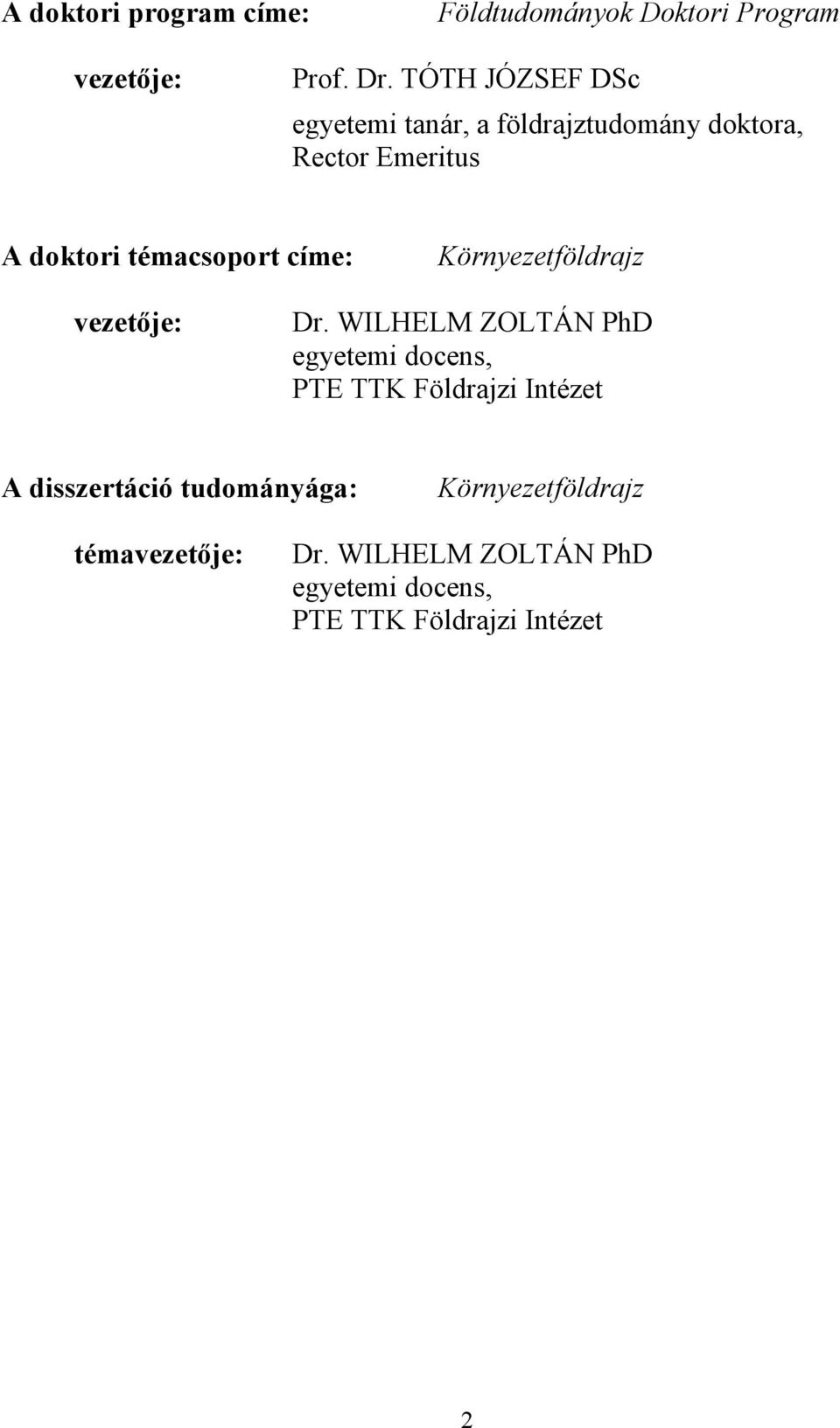 címe: Környezetföldrajz vezetıje: Dr.