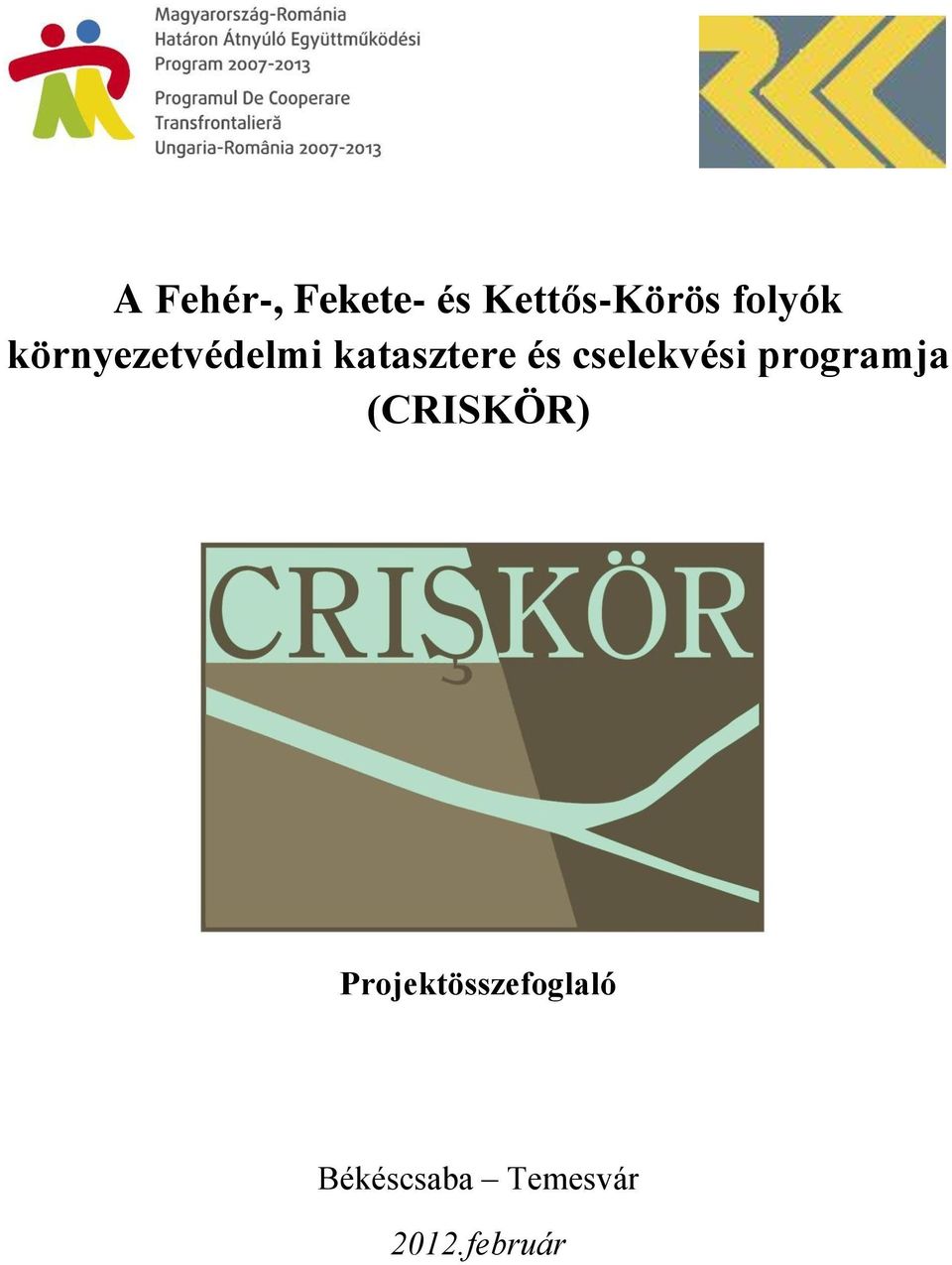 cselekvési programja (CRISKÖR)