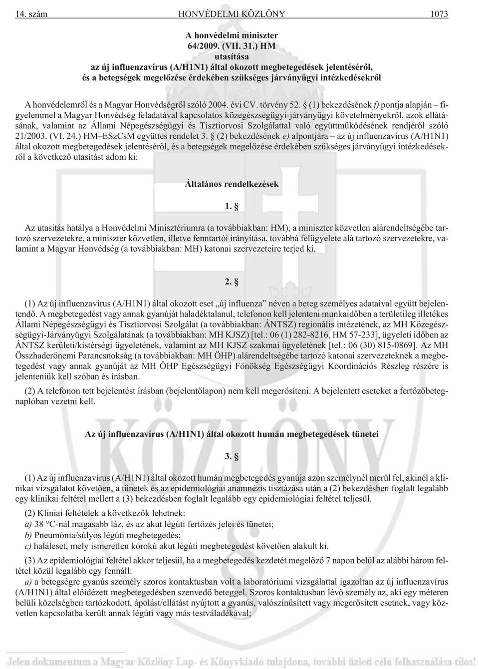 Honvédségrõl szóló 2004. évi CV. törvény 52.