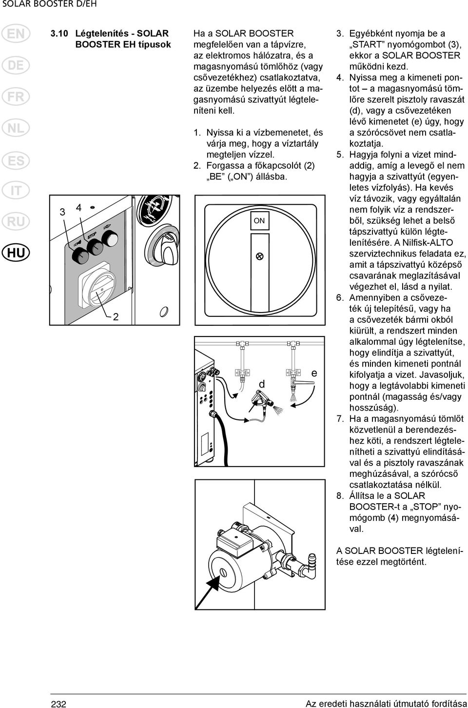 Egyébként nyomja be a START nyomógombot (3), ekkor a SOLAR BOOSTER működni kezd. 4.