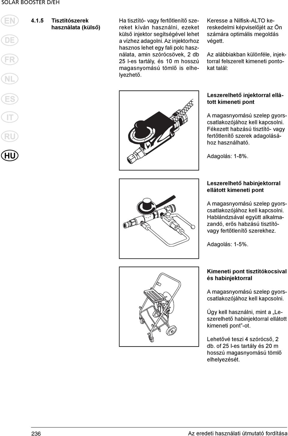 Keresse a Nilfi sk-alto kereskedelmi képviselőjét az Ön számára optimális megoldás végett.