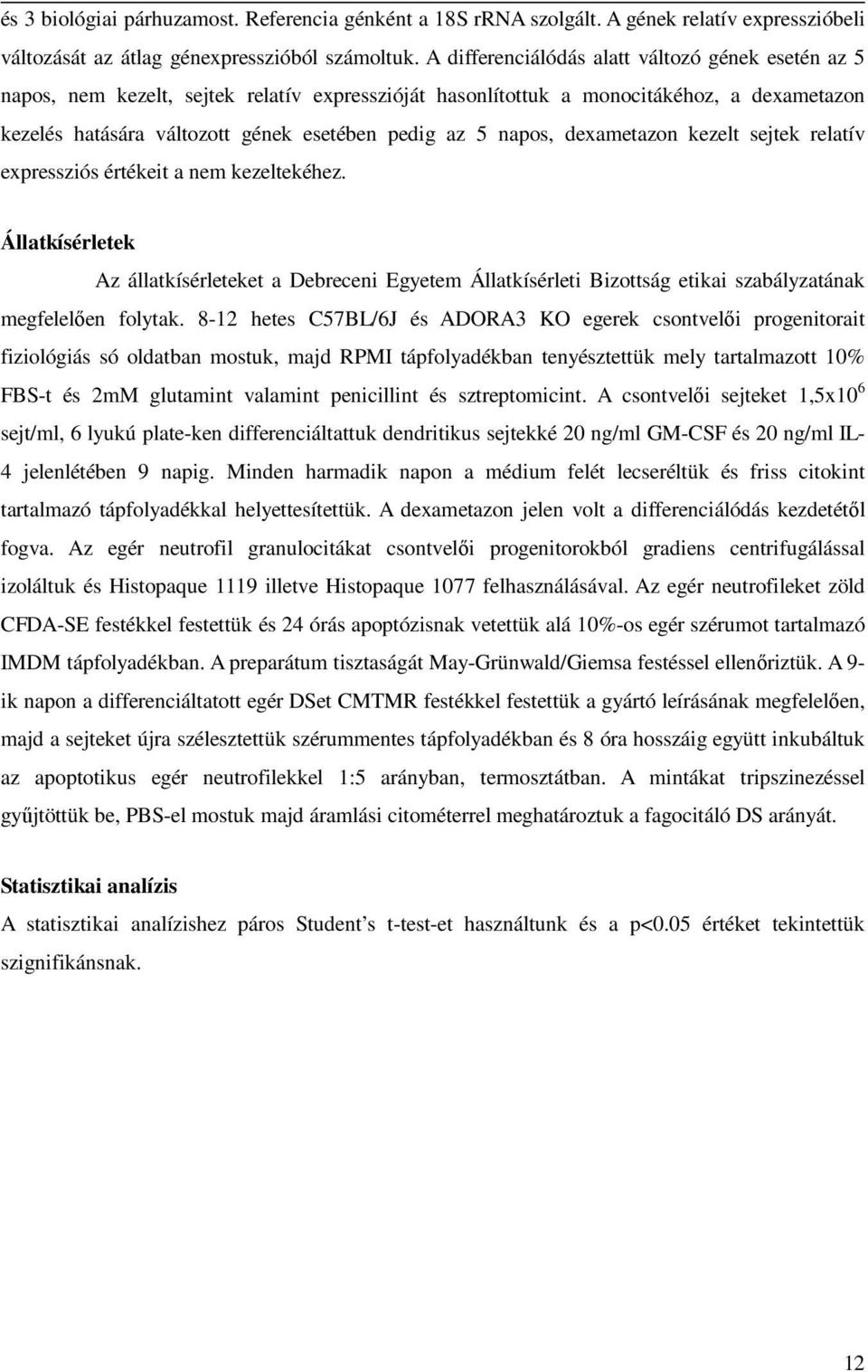 napos, dexametazon kezelt sejtek relatív expressziós értékeit a nem kezeltekéhez.