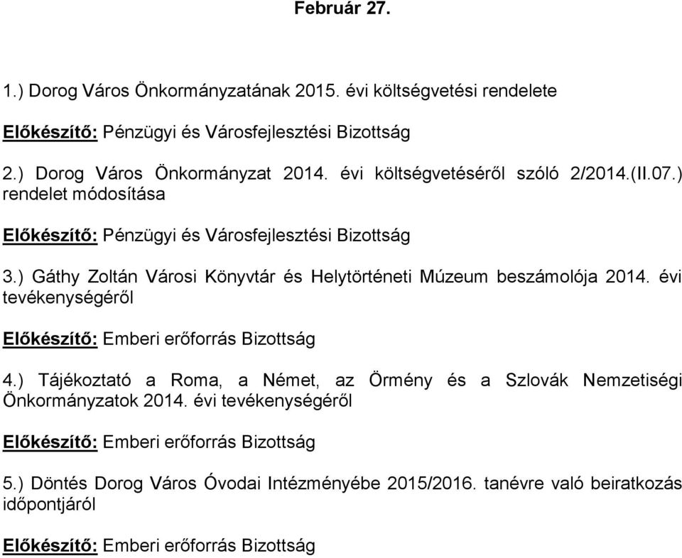 ) Gáthy Zoltán Városi Könyvtár és Helytörténeti Múzeum beszámolója 2014. évi tevékenységéről 4.