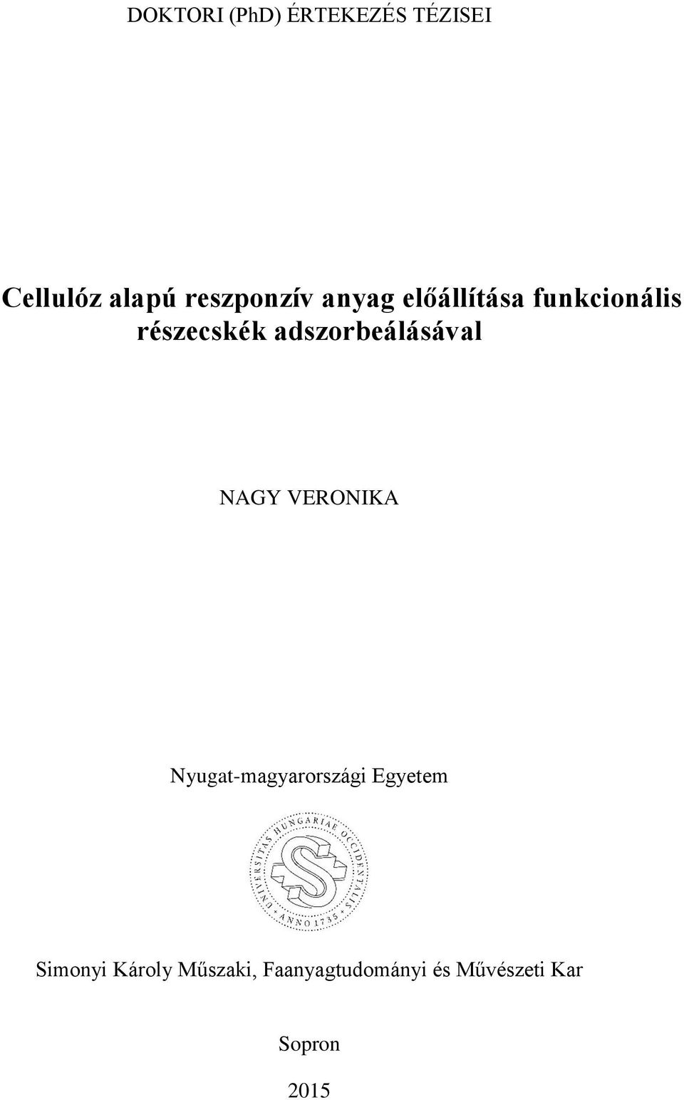 adszorbeálásával NAGY VERONIKA Nyugat-magyarországi