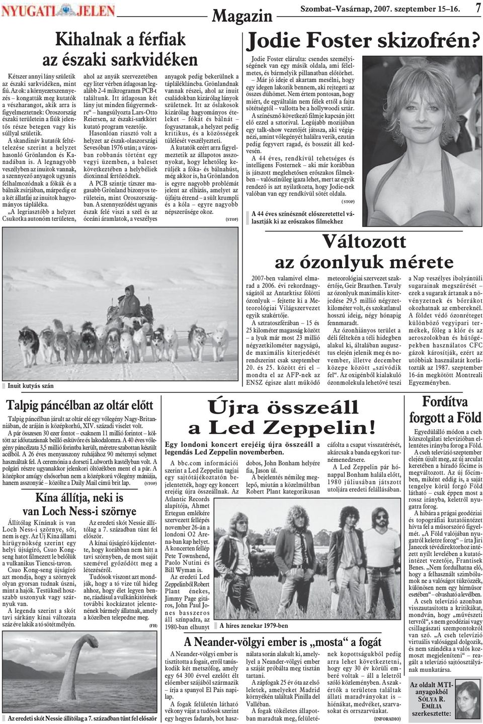 A skandináv kutatók feltételezése szerint a helyzet hasonló Grönlandon és Kanadában is.