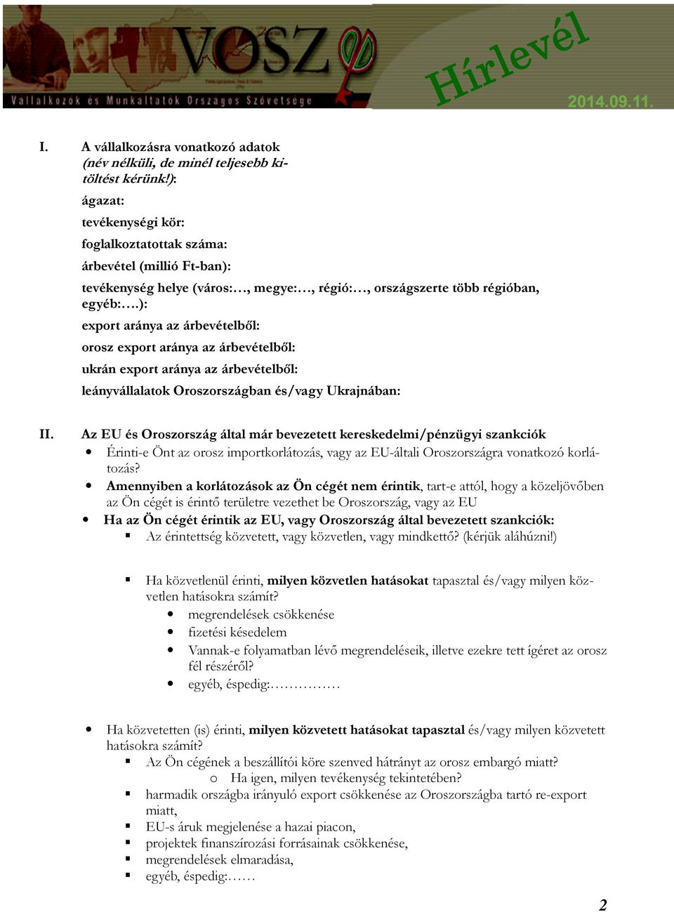 ): export aránya az árbevételből: orosz export aránya az árbevételből: ukrán export aránya az árbevételből: leányvállalatok Oroszországban és/vagy Ukrajnában: II.