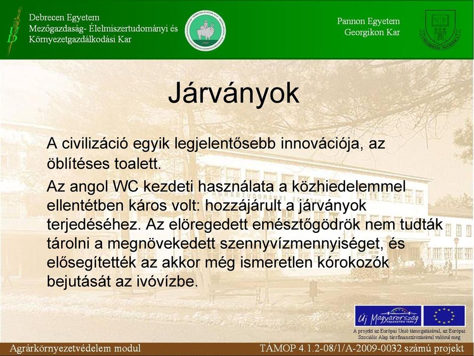 járványok terjedéséhez.